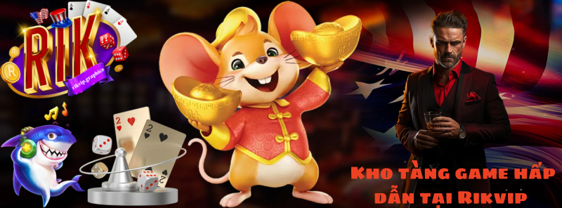 Kho tàng game hấp dẫn tại Rikvip