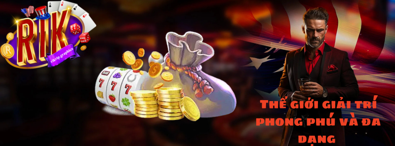 Thế giới giải trí phong phú và đa dạng
